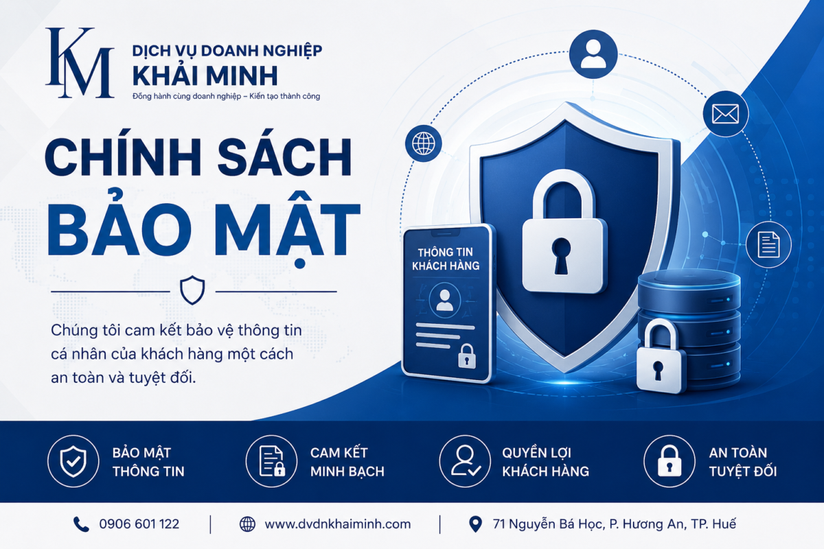 Chính Sách Bảo Mật | Dịch Vụ Doanh Nghiệp Khải Minh